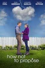 Watch How Not to Propose Freemovieswatch