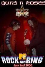 Watch Guns N' Roses Rock am Ring 2006 Freemovieswatch