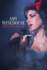 Watch Amy Winehouse: The Final Goodbye Freemovieswatch