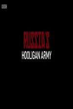 Watch Russia\'s Hooligan Army Freemovieswatch