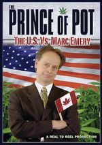 Watch Prince of Pot: The U.S. vs. Marc Emery Freemovieswatch