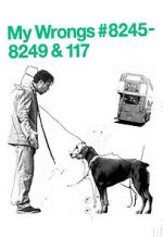 Watch My Wrongs 8245-8249 and 117 (Short 2002) Freemovieswatch