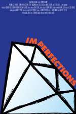 Watch Imperfections Freemovieswatch