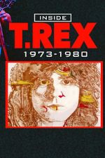 Watch Inside T. Rex: 1973-1980 Freemovieswatch