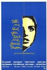 Watch Tell Me That You Love Me Junie Moon Freemovieswatch