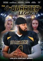 Watch The 4th Quarter: Legacy Freemovieswatch