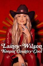 Watch Lainey Wilson: Keepin\' Country Cool Freemovieswatch