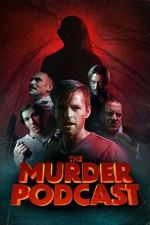 Watch The Murder Podcast Freemovieswatch