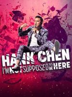 Watch Hank Chen: I\'m Not Supposed to Be Here (TV Special 2023) Freemovieswatch