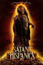 Watch Satanic Hispanics Freemovieswatch