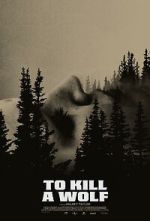 Watch To Kill a Wolf Freemovieswatch
