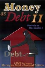 Watch Money as Debt II Promises Unleashed Freemovieswatch