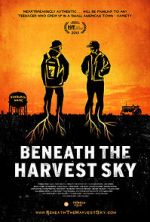 Watch Beneath the Harvest Sky Freemovieswatch