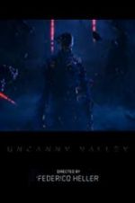 Watch Uncanny Valley Freemovieswatch