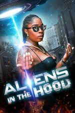 Watch Aliens in the Hood Freemovieswatch