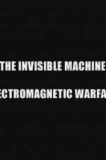 Watch The Invisible Machine: Electromagnetic Warfare Freemovieswatch