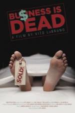 Watch Business is Dead Freemovieswatch
