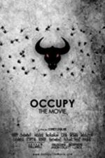 Watch Occupy: The Movie Freemovieswatch