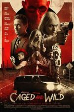 Watch Caged and Wild Freemovieswatch