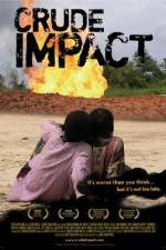 Watch Crude Impact Freemovieswatch