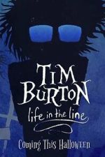 Watch Tim Burton: Life in the Line Freemovieswatch