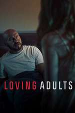Watch Loving Adults Freemovieswatch