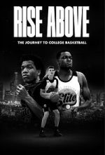 Watch Rise Above: The Journey to College Basketball Freemovieswatch