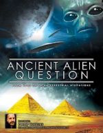 Watch Ancient Alien Question: From UFOs to Extraterrestrial Visitations Freemovieswatch