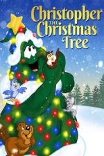 Watch Christopher the Christmas Tree Freemovieswatch