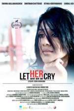 Watch Let Her Cry Freemovieswatch