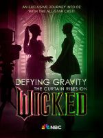 Watch Defying Gravity: The Curtain Rises on Wicked (TV Special 2024) Freemovieswatch