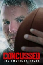 Watch Concussed: The American Dream Freemovieswatch