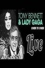 Watch Tony Bennett and Lady Gaga: Cheek to Cheek Live! Freemovieswatch