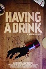 Watch Having a Drink Freemovieswatch