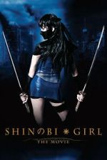 Watch Shinobi Girl: The Movie Freemovieswatch