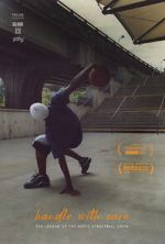 Watch Handle with Care: The Legend of the Notic Streetball Crew Freemovieswatch