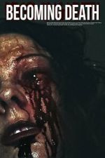 Watch Becoming Death Freemovieswatch