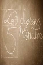 Watch 23 Degrees 5 Minutes Freemovieswatch