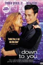 Watch Down to You Freemovieswatch