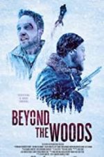 Watch Beyond the Woods Freemovieswatch