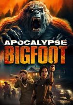 Watch Apocalypse Bigfoot Freemovieswatch