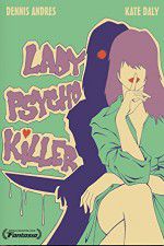 Watch Lady Psycho Killer Freemovieswatch