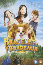 Watch The Bracelet of Bordeaux Freemovieswatch