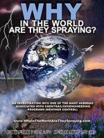 Watch WHY in the World Are They Spraying? Freemovieswatch