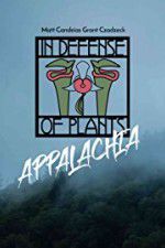 Watch In Defense of Plants: Appalachia Freemovieswatch