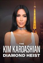 Watch The Kim Kardashian Diamond Heist Freemovieswatch