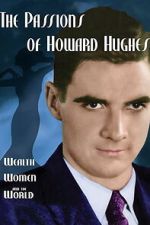 Watch The Passions of Howard Hughes Freemovieswatch