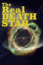 Watch The Real Death Star Freemovieswatch