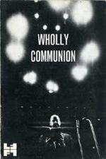 Watch Wholly Communion Freemovieswatch