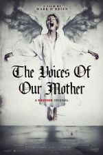 Watch The Voices of Our Mother Freemovieswatch